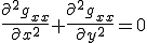 LaTeX: \frac{\partial ^2 g_{xx}}{\partial x^2} + \frac{\partial ^2 g_{xx}}{\partial y^2}= 0 